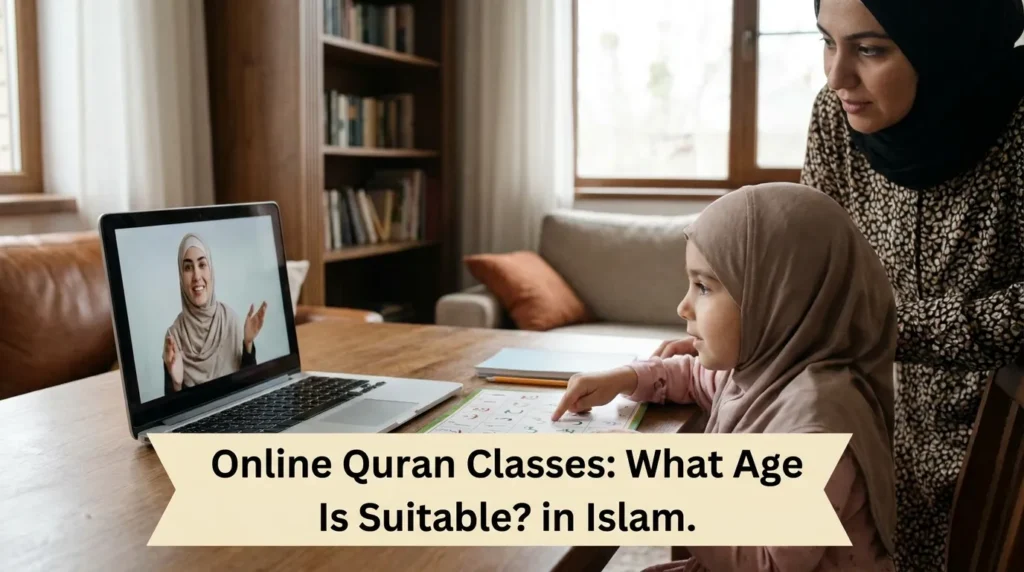 Online Quran Classes: What Age Is Suitable?