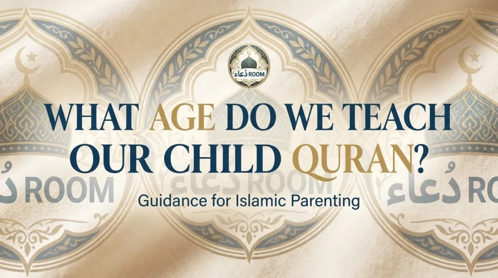 What Age Do We Teach Our Child Quran?