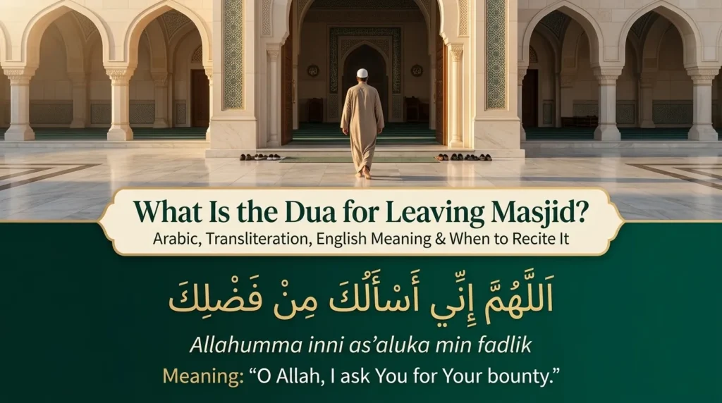What Is the Dua for Leaving Masjid?