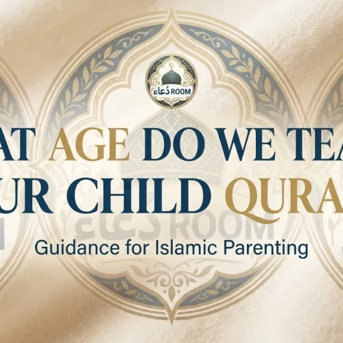 What Age Do We Teach Our Child Quran?