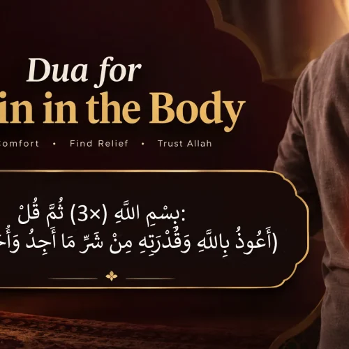 Dua for Pain in the Body: Arabic Text, Meaning, and Steps