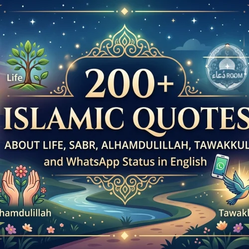 200+ Islamic Quotes About Life, Sabr, Alhamdulillah, Tawakkul, and WhatsApp Status in English